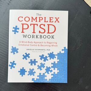 The Complete PTSD Workbook by Arielle Schwartz, PhD